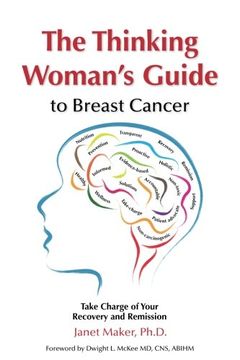 portada The Thinking Woman's Guide to Breast Cancer: Take Charge of Your Recovery and Remission (in English)