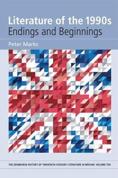 portada Literature of the 1990s: Endings and Beginnings (The Edinburgh History of Twentieth-Century Literature in Britain)