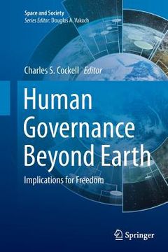 portada Human Governance Beyond Earth: Implications for Freedom