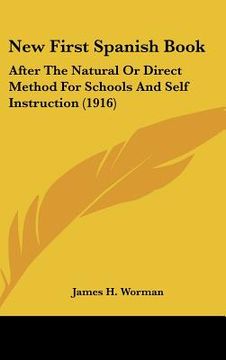 portada new first spanish book: after the natural or direct method for schools and self instruction (1916)