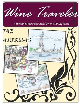 portada Wine Traveler Coloring Book 1: A Daydreaming Wine-Lovers Coloring Book (en Inglés)