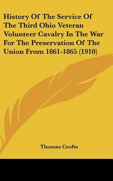 portada history of the service of the third ohio veteran volunteer cavalry in the war for the preservation of the union from 1861-1865 (1910)