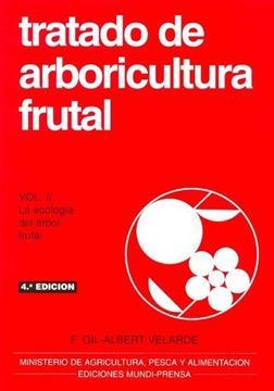 portada Tratado de Arboricultura Frutal. Vol. Ii: La Ecología del Árbol Frutal