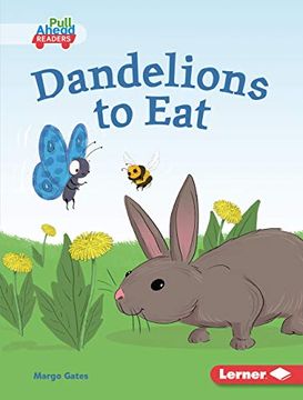 portada Dandelions to eat (Plant Life Cycles Pull Ahead Readers) (en Inglés)
