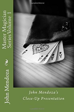 portada Master Magician Series Volume 1: John Mendoza's Close-Up Presentation