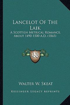 portada lancelot of the laik: a scottish metrical romance, about 1490-1500 a.d. (1865) (en Inglés)