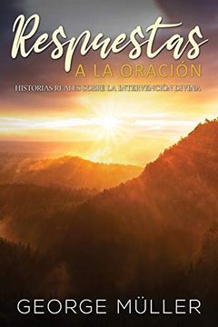 portada Respuestas a la Oración: Historias Reales Sobre la Intervención Divina (in Spanish)