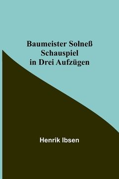 portada Baumeister Solneß: Schauspiel in drei Aufzügen (in German)