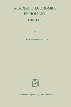 portada Academic Economics in Holland 1800-1870 (en Inglés)