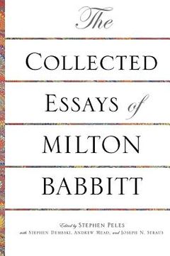 portada the collected essays of milton babbitt