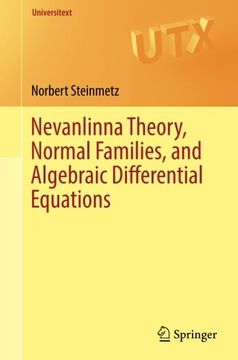 portada Nevanlinna Theory, Normal Families, and Algebraic Differential Equations (Universitext) (en Inglés)