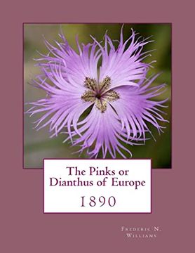 portada The Pinks or Dianthus of Europe: 1890 (in English)
