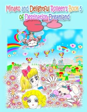 portada Minako and Delightful Rolleen's Book 5 of Destination Dreamland (en Inglés)