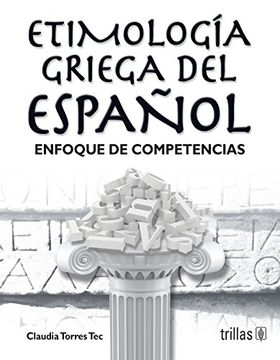portada Etimologia Griega del Espanol / Greek Etymology of Spanish (Paperback) (in Spanish)
