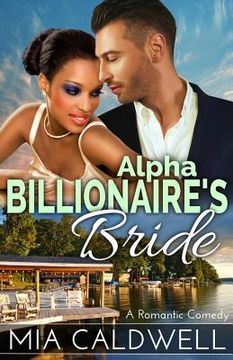 portada Alpha Billionaire's Bride: A Romantic Comedy