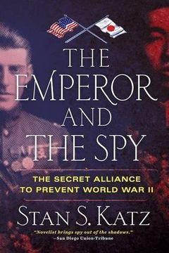 portada THE EMPEROR AND THE SPY: The Secret Alliance to Prevent World War II