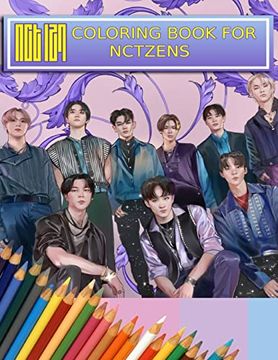 portada Nct Coloring Book for Nctzens: Beautiful, Stress-Relieving Coloring Pages for Relaxation, Fun, Creativity, and Meditation (in English)