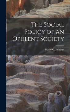 portada The Social Policy of an Opulent Society (en Inglés)