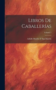 portada Libros de Caballerías; Volume 1 (in Spanish)