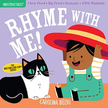 portada Indestructibles: Rhyme With Me! Chew Proof · rip Proof · Nontoxic · 100% Washable (Book for Babies, Newborn Books, Safe to Chew) (in English)