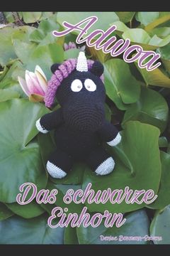 portada Adwoa - Das schwarze Einhorn (en Alemán)