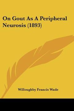 portada on gout as a peripheral neurosis (1893) (en Inglés)