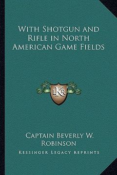 portada with shotgun and rifle in north american game fields (en Inglés)