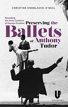 portada Revealing the Inner Contours of Human Emotion: Preserving the Ballets of Anthony Tudor (en Inglés)