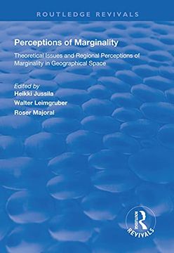 portada Perceptions of Marginality: Theoretical Issues and Regional Perceptions of Marginality in Geographical Space (Routledge Revivals) (en Inglés)