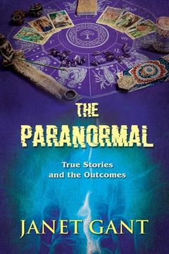 portada The Paranormal True Stories and the Outcomes