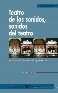 portada Teatro de los Sonidos, Sonidos del Teatro. Teatro-Radio-Teatro, ida y Retorno: 7 (Serie de Comunicación) (in Spanish)