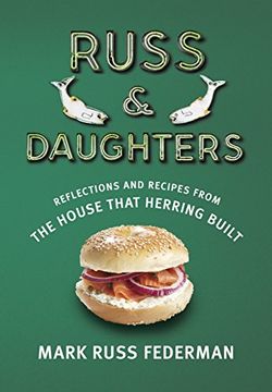 portada Russ & Daughters: Reflections and Recipes From the House That Herring Built (en Inglés)