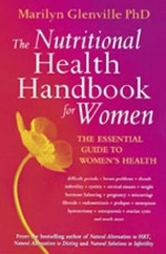 portada The Nutritional Health Handbook For Women: The essential guide to women's health: An Integrated Approach to Women's Health Problems and How to Treat ... to Women's Health Problems and How to T)