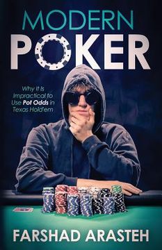 portada Modern Poker: Why It Is Impractical to Use Pot Odds in Texas Hold'em (en Inglés)