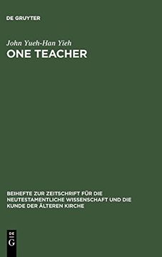 portada One Teacher: Jesus' Teaching Role in Matthew's Gospel Report (Beihefte zur Zeitschrift fur die Neutestamentliche Wissenschaft) 