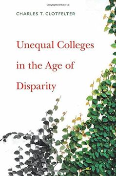 portada Unequal Colleges in the Age of Disparity