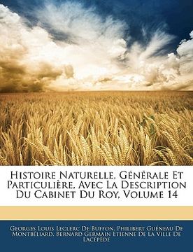 portada Histoire Naturelle, Générale Et Particulière, Avec La Description Du Cabinet Du Roy, Volume 14 (in French)