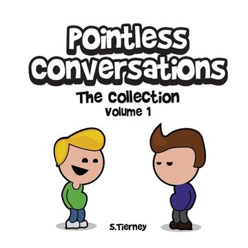 portada Pointless Conversations: The Collection - Volume 1: Superheroes, Doctor Emmett Brown and Lightbulbs & Civilisation (en Inglés)