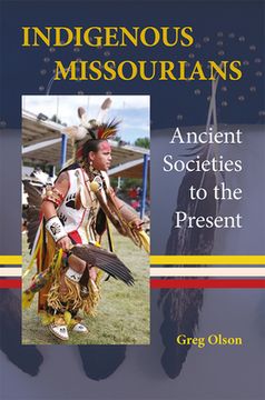 portada Indigenous Missourians: Ancient Societies to the Present (en Inglés)