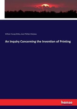 portada An Inquiry Concerning the Invention of Printing (en Inglés)