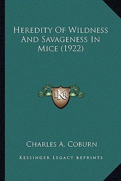 portada heredity of wildness and savageness in mice (1922)