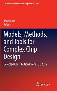 portada Models, Methods, and Tools for Complex Chip Design: Selected Contributions from Fdl 2012 (in English)