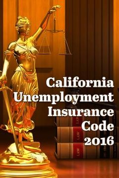 portada California Unemployment Insurance Code 2016 (en Inglés)