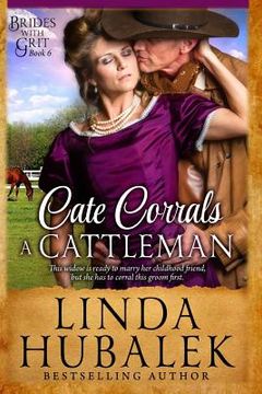 portada Cate Corrals a Cattleman: A Historical Western Romance (en Inglés)