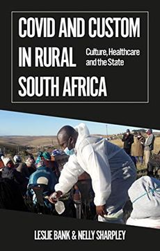 portada Covid and Custom in Rural South Africa: Culture, Healthcare and the State (en Inglés)