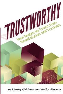 portada trustworthy: new angles on trusts from beneficiaries and trustees (in English)