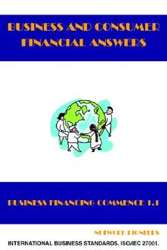 portada business and consumer financial answers: business financing commence 1.1