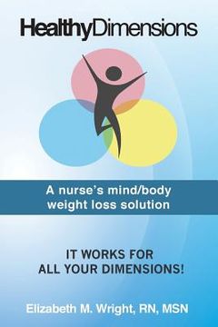 portada Healthy Dimensions: A nurse's mind/body weight loss solution (en Inglés)