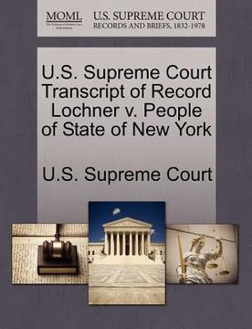 portada u.s. supreme court transcript of record lochner v. people of state of new york (in English)