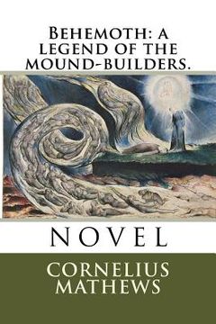 portada Behemoth: a legend of the mound-builders. (en Inglés)